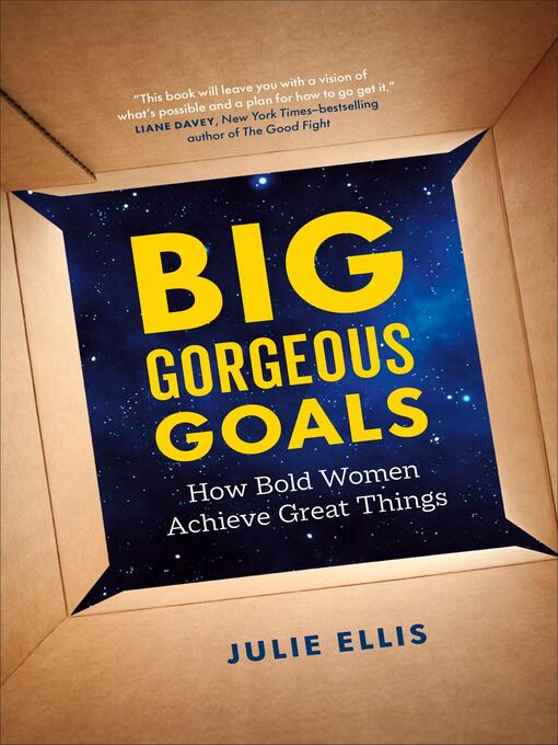 Title details for Big Gorgeous Goals by Julie Ellis - Available